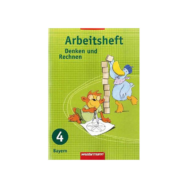 Denken und Rechnen, Ausgabe 2007 für Grundschulen in Bayern: 4. Jahrgangsstufe, Arbeitsheft