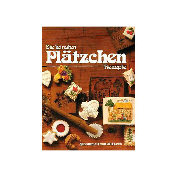 Die feinsten Plätzchen Rezepte