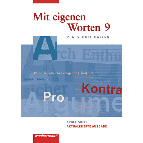 Mit eigenen Worten, Realschule Bayern (2009): 9. Jahrgangsstufe, Arbeitsheft