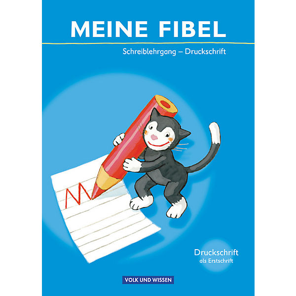 Meine Fibel, Neubearbeitung 2009: Schreiblehrgang in Druckschrift