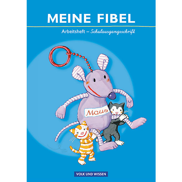 Meine Fibel, Neubearbeitung 2009: Arbeitsheft in Schulausgangsschrift
