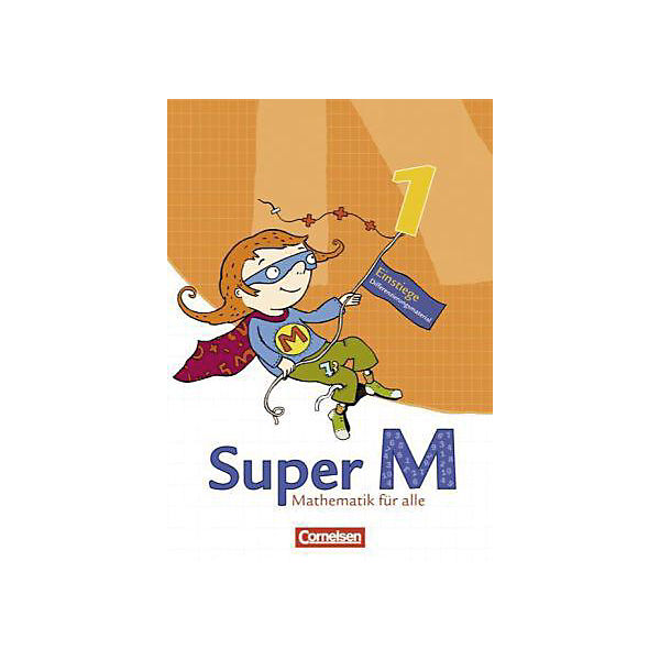 Super M - Mathematik für alle, Ausgabe Östliche Bundesländer und Berlin: 1. Schuljahr, Einstiege/Aufstiege