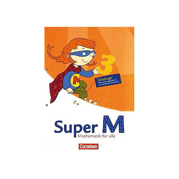 Super M - Mathematik für alle: 3. Schuljahr, Einstiege/Aufstiege