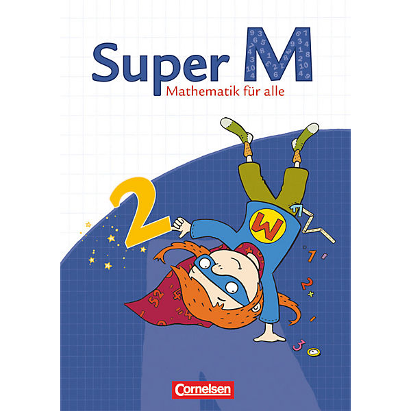Super M - Mathematik für alle, Ausgabe Östliche Bundesländer und Berlin: 2. Schuljahr, Schülerbuch