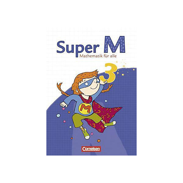 Super M - Mathematik für alle: 3. Schuljahr, Schülerbuch