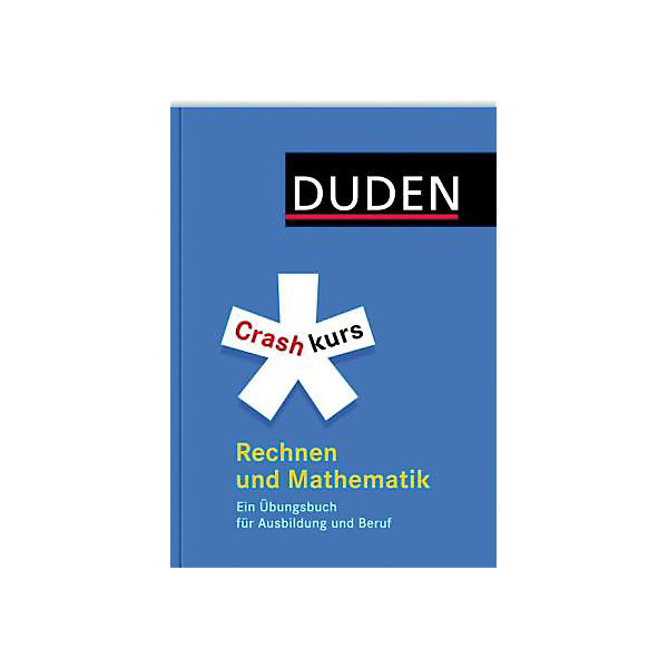 Duden Crashkurs Rechnen und Mathematik