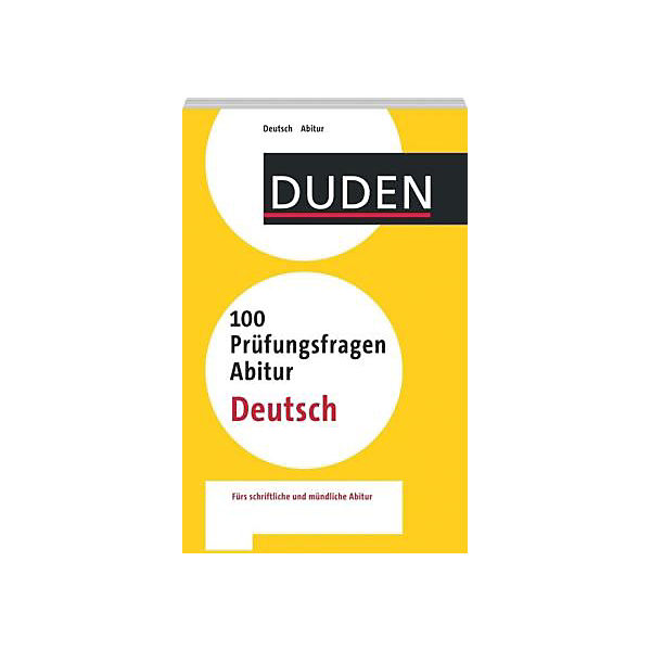 Duden 100 Prüfungsfragen Abitur Deutsch
