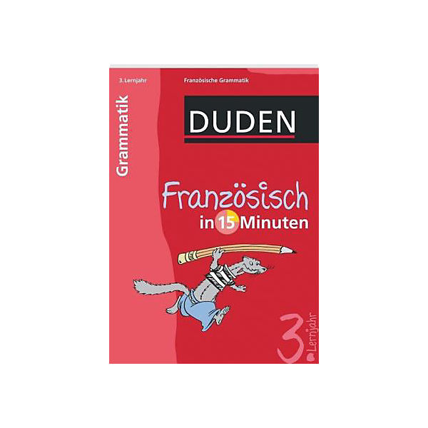 Duden Französisch in 15 Minuten - Grammatik 3. Lernjahr