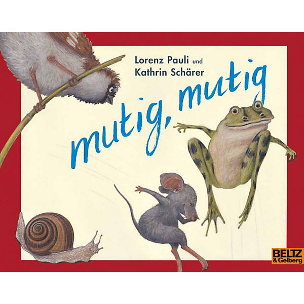 Mutig, mutig!