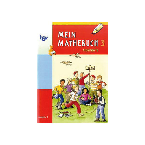 Mein Mathebuch, Ausgabe D Grundschule: 3. Schuljahr, Arbeitsheft