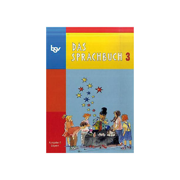 Das Sprachbuch, Ausgabe E Grundschule Bayern, Neubearbeitung: 3. Jahrgangsstufe, Schülerbuch