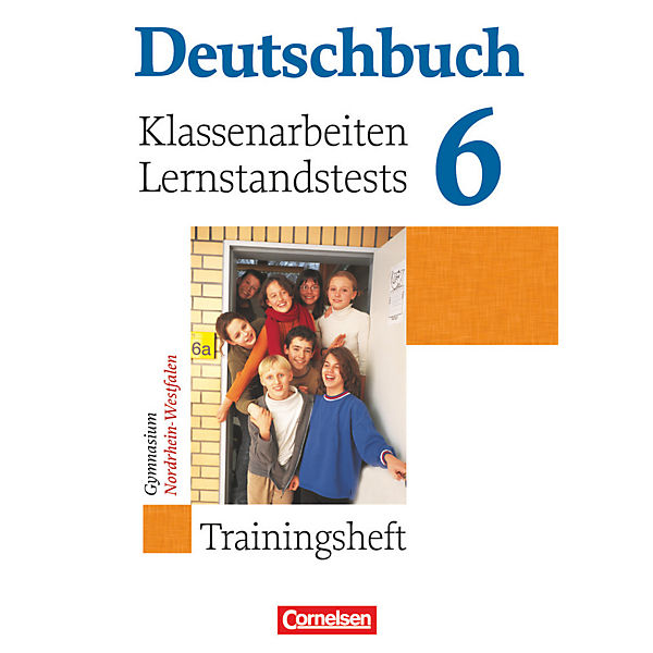 Deutschbuch - Trainingshefte zu allen allgemeinen Ausgaben/Gymnasium: 6. Schuljahr, Klassenarbeiten/Lernstandstests, Nordrhein-Westfalen