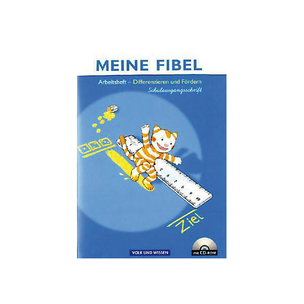 Meine Fibel, Neubearbeitung 2009: Differenzieren und Fördern, Arbeitsheft in Schulausgangsschrift, m. CD-ROM