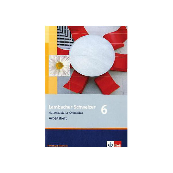 Lambacher-Schweizer, Ausgabe Schleswig-Holstein: 6. Schuljahr, Arbeitsheft