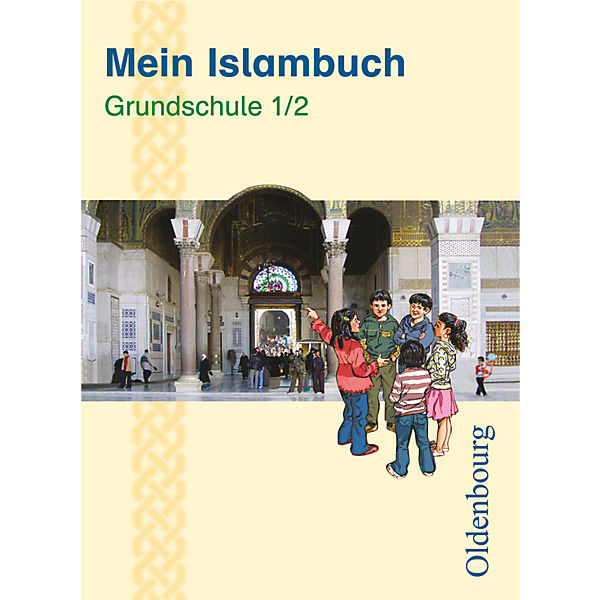 Mein Islambuch: 1./2. Schuljahr, Schülerbuch