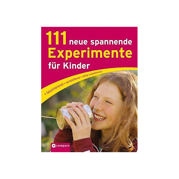 111 neue spannende Experimente für Kinder