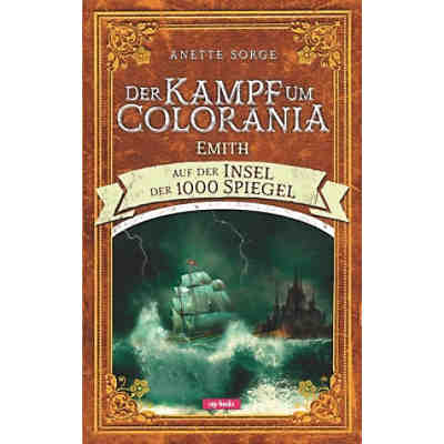 Der Kampf um Colorania - Emith auf der Insel der 1000 Spiegel