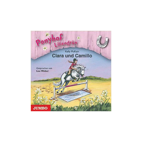Ponyhof Liliengrün: Clara und Camillo, 1 Audio-CD