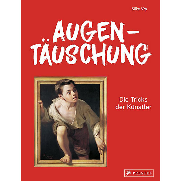 Augentäuschung - Die Tricks der Künstler