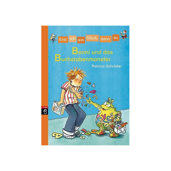 Erst ich ein Stück, dann du: Benni und das Buchstabenmonster