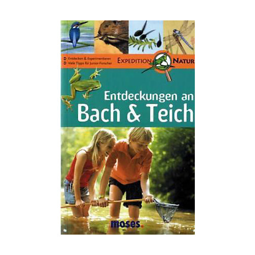 Buch - Expedition Natur: Entdeckungen an Bach & Teich