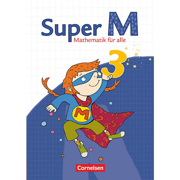 Super M - Mathematik für alle, Ausgabe Östliche Bundesländer und Berlin: 3. Schuljahr, Schülerbuch