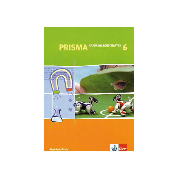 Prisma Naturwissenschaften, Ausgabe Rheinland-Pfalz: 6. Schuljahr, Schülerbuch