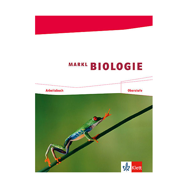 Biologie, Sekundarstufe II: Markl, Jürgen: Arbeitsbuch