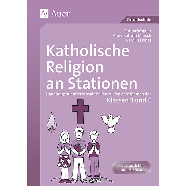 Katholische Religion an Stationen, Klassen 3/4
