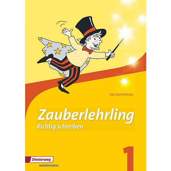 Zauberlehrling - Richtig schreiben (Ausgabe 2010): 1. Schuljahr, Arbeitsheft DS
