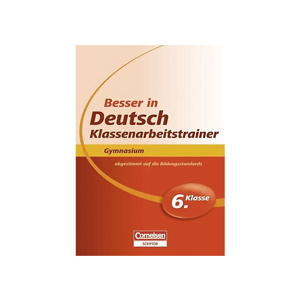 Besser in Deutsch, Gymnasium: 6. Klasse, Klassenarbeitstrainer