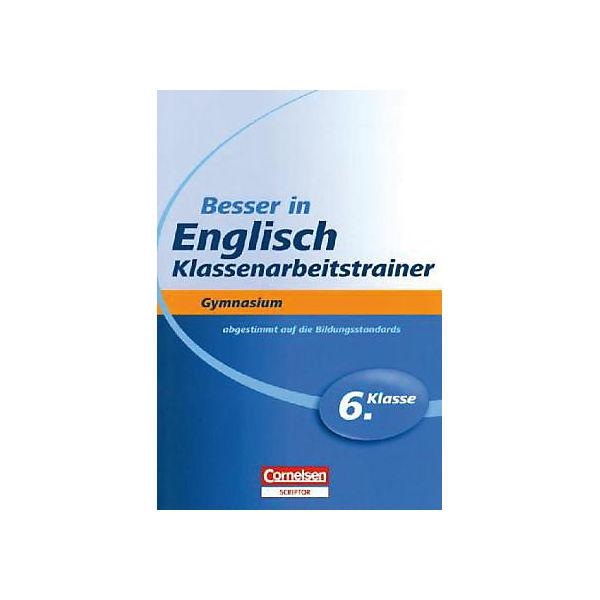 Besser in Englisch, Gymnasium: 6. Schuljahr, Klassenarbeitstrainer