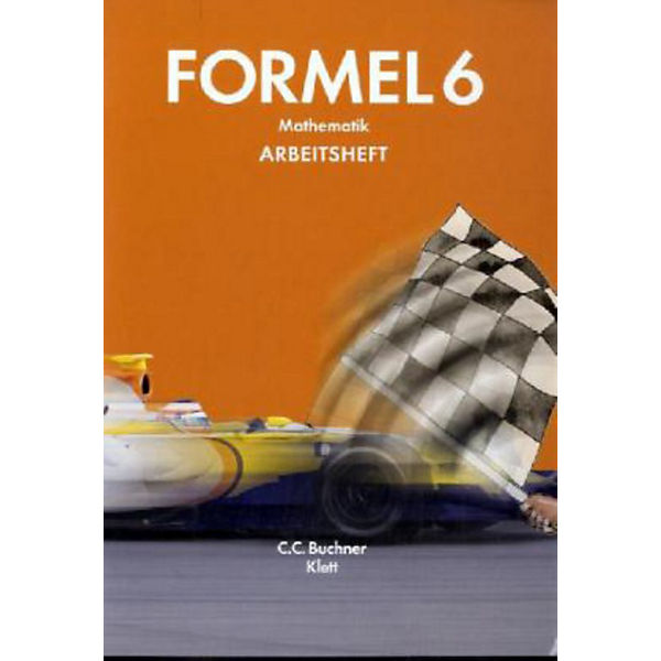 Formel, Mathematik für Hauptschulen in Bayern, Ausgabe 2009: 6. Jahrgangsstufe, Arbeitsheft