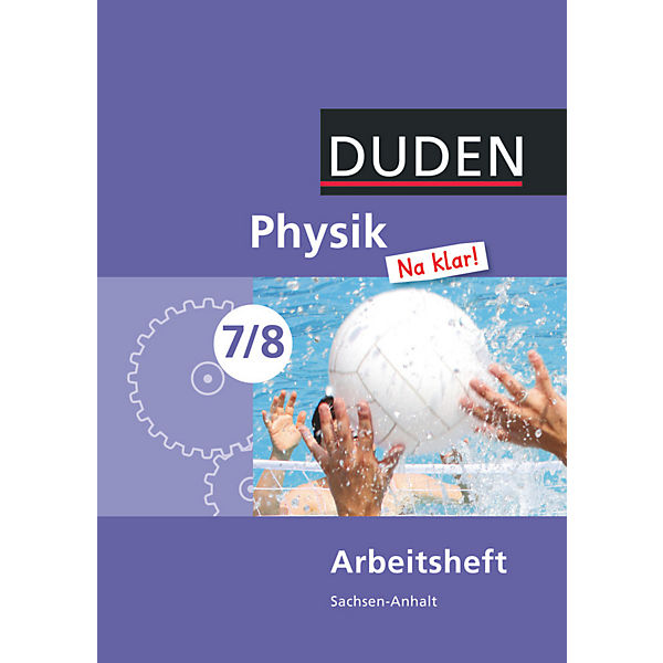 Duden Physik Na klar!', Ausgabe Sachsen-Anhalt: 7./8. Schuljahr, Arbeitsheft