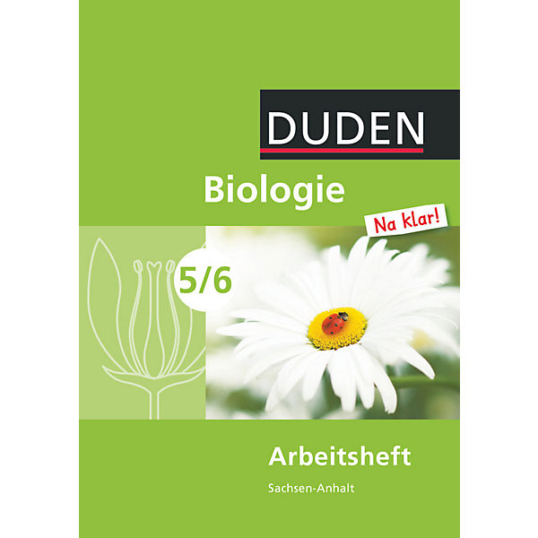 Duden Biologie 'Na klar!', Ausgabe Sachsen-Anhalt: 5./6. Schuljahr, Arbeitsheft