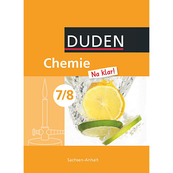 Duden Chemie 'Na klar!', Ausgabe Sachsen-Anhalt: 7./8. Schuljahr, Lehrbuch