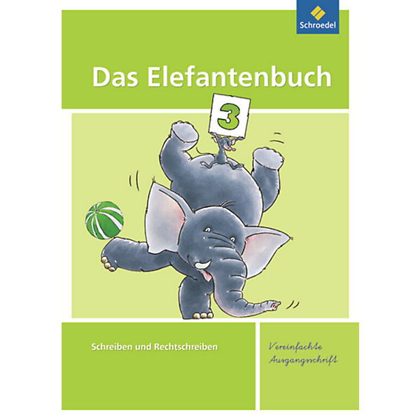 Das Elefantenbuch, Ausgabe 2010: 3. Schuljahr, Vereinfachte Ausgangsschrift