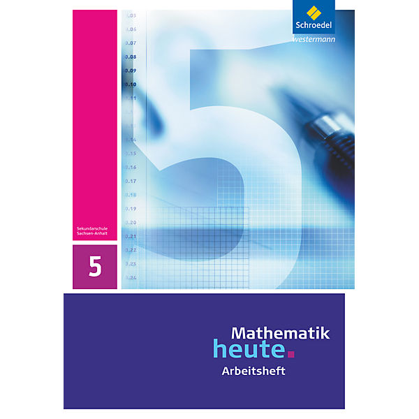 Mathematik heute, Ausgabe 2009 Sachsen-Anhalt: 5. Schuljahr, Arbeitsheft