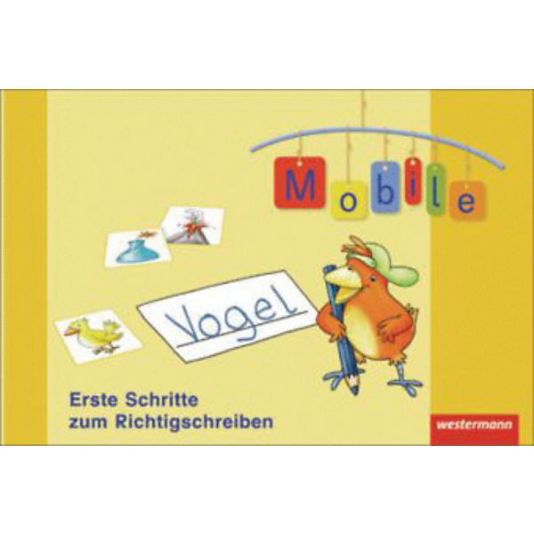 Lesebuch Mobile, Allgemeine Ausgabe 2010: 1. Schuljahr, Erste Schritte zum Texte schreiben und Richtigschreiben, Wendeheft