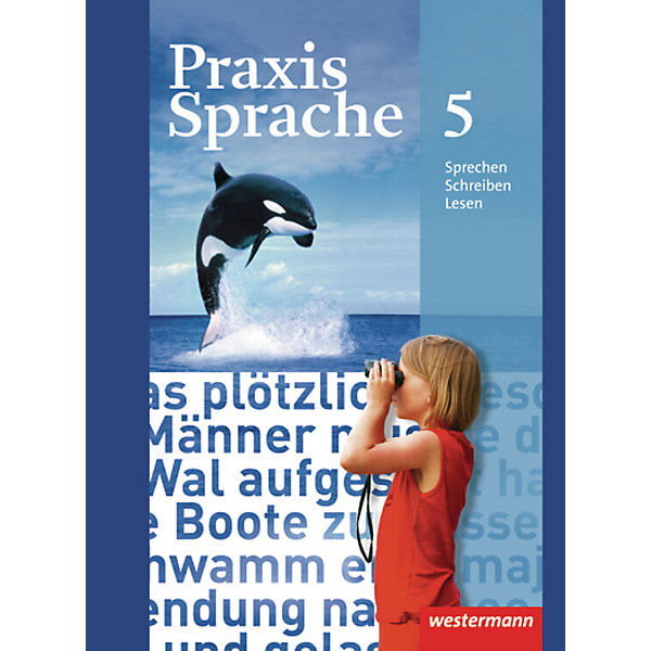 Praxis Sprache, Ausgabe 2010 für Realschulen und Gesamtschulen: Klasse 5, Schülerband