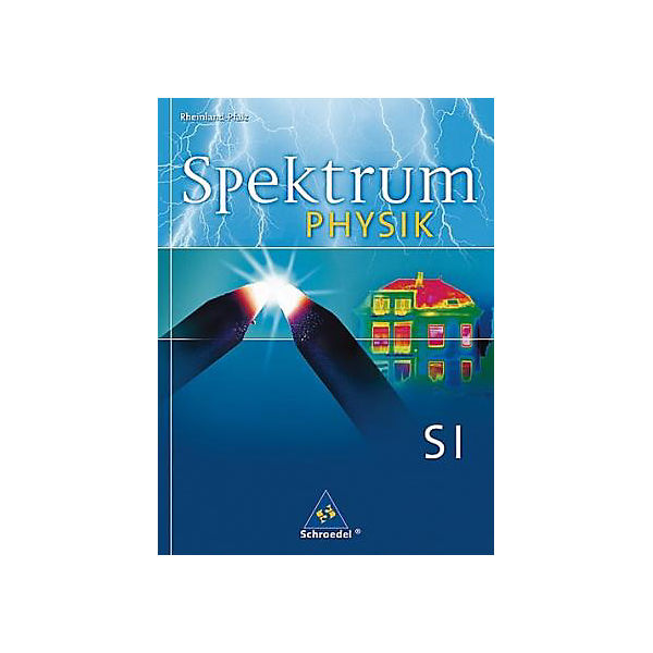Spektrum Physik, Ausgabe 2010 Rheinland-Pfalz: SI, Schülerband