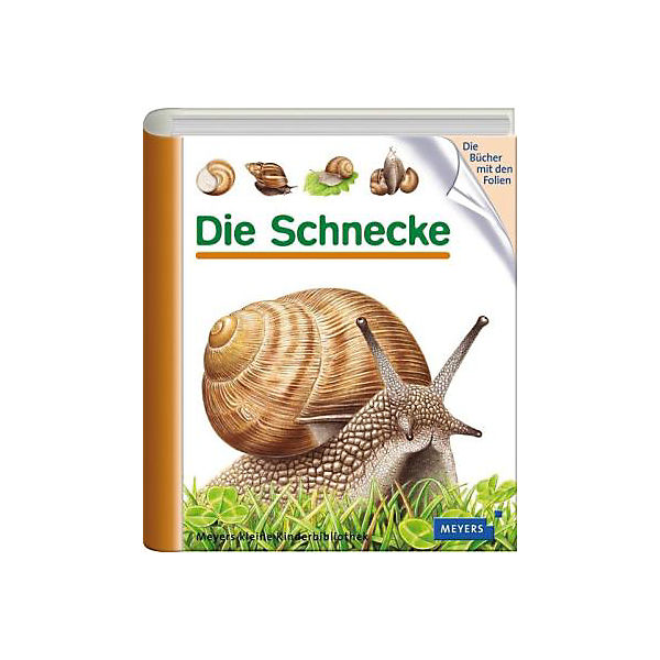 Meyers kleine Kinderbibliothek: Die Schnecke