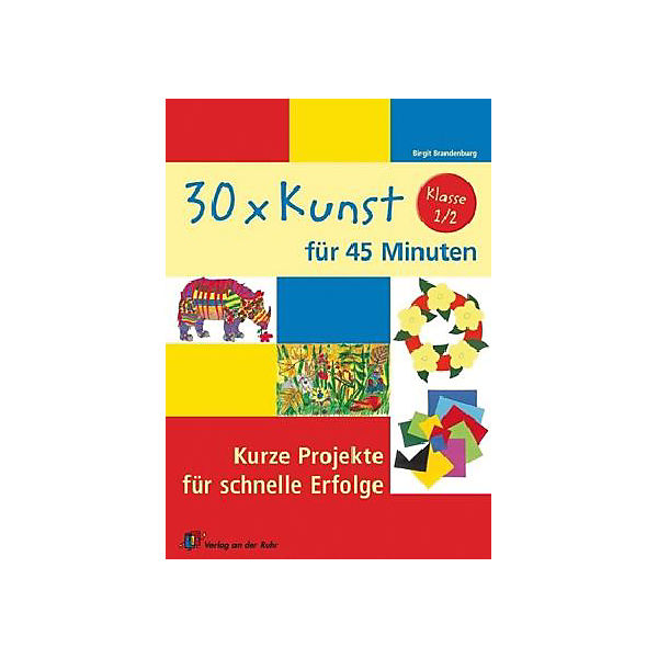 30 x Kunst für 45 Minuten, Klasse 1/2