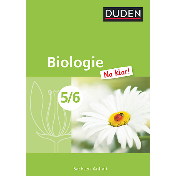 Duden Biologie 'Na klar!', Ausgabe Sachsen-Anhalt: 5./6. Schuljahr, Lehrbuch