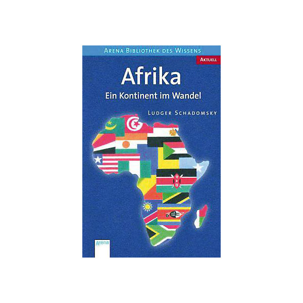 Arena Bibliothek des Wissens: Afrika - Ein Kontinent im Wandel