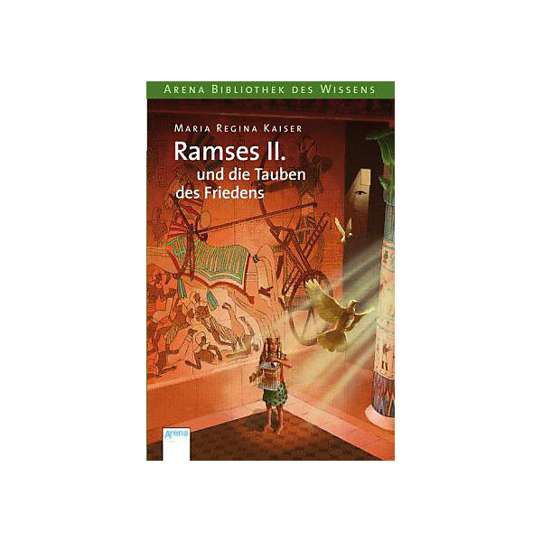 Arena Bibliothek des Wissens: Ramses II. und die Tauben des Friedens