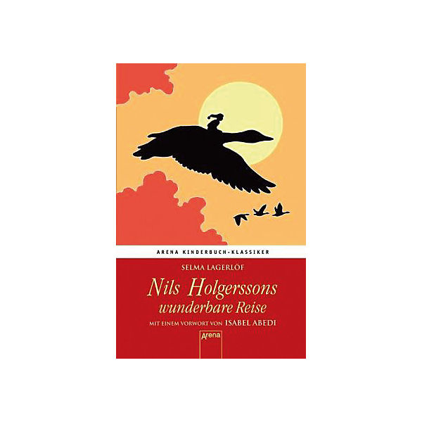 Arena Kinderbuch-Klassiker: Nils Holgerssons wunderbare Reise