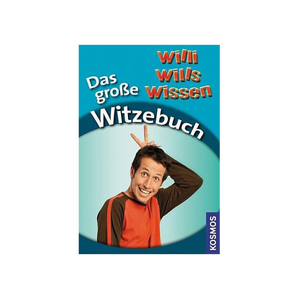 Willi wills wissen: Das große Witzebuch
