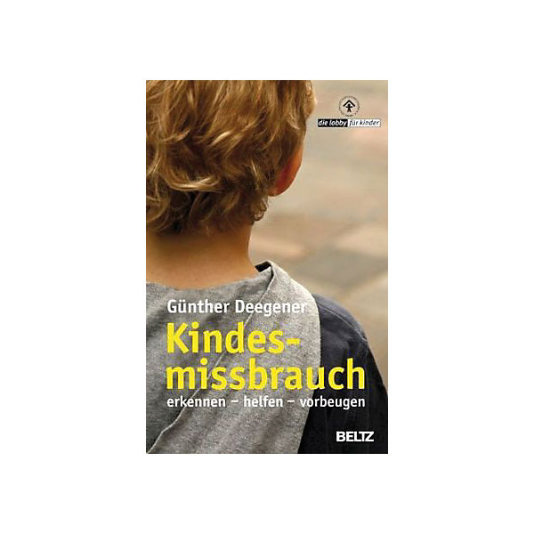 Kindesmissbrauch - erkennen, helfen, vorbeugen
