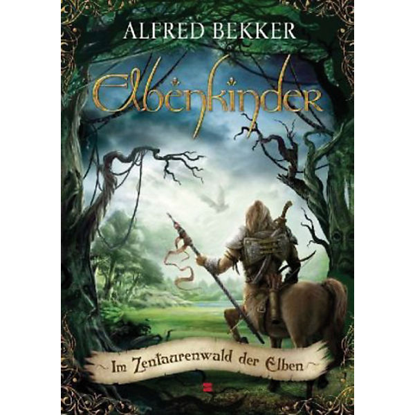 Elbenkinder: Im Zentaurenwald der Elben